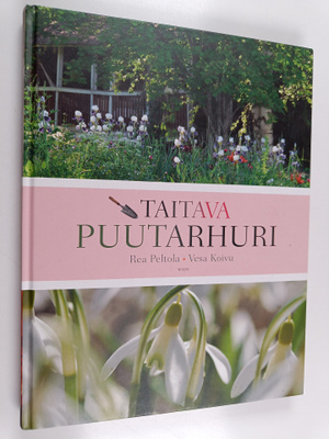 Rea Peltola ym. : Taitava puutarhuri