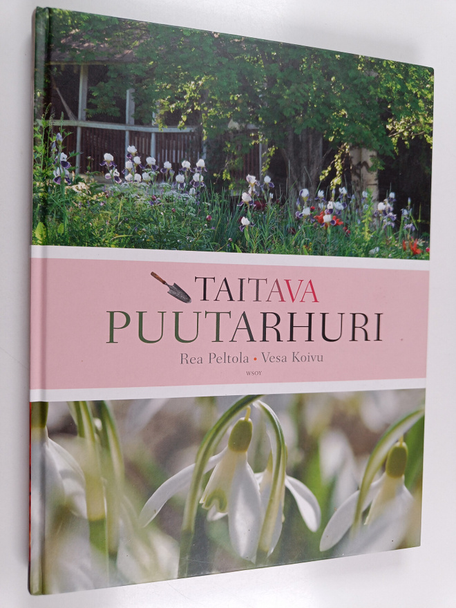 Rea Peltola ym. : Taitava puutarhuri