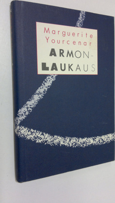 Marguerite Yourcenar : Armonlaukaus