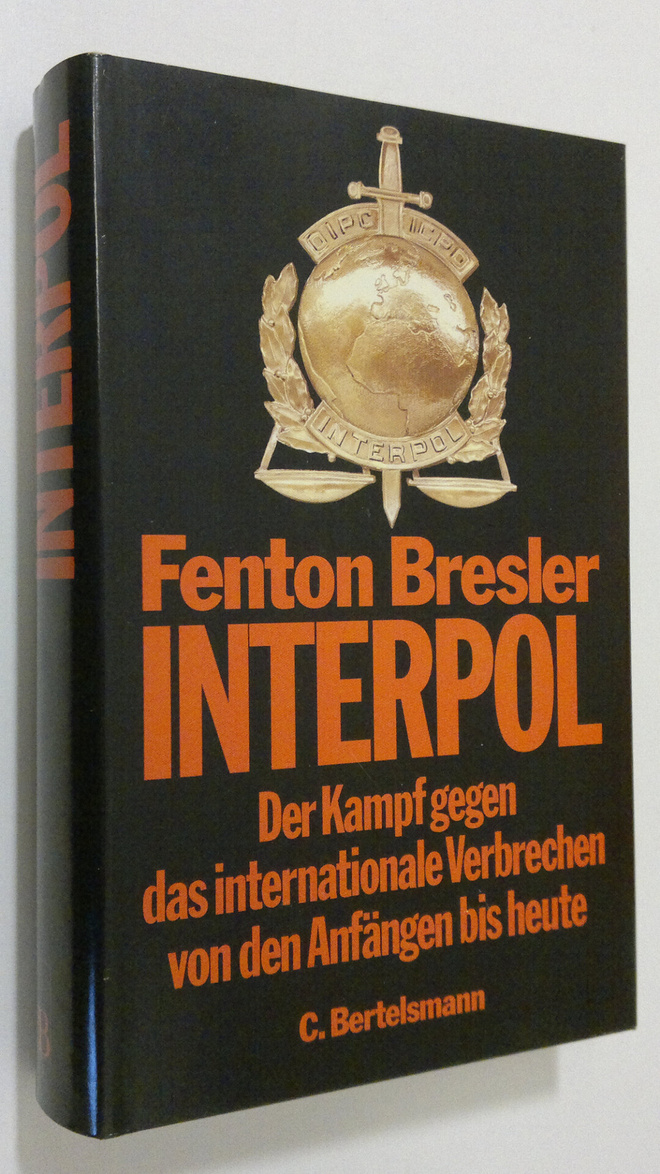 Fenton Bresler : Interpol : der Kampf gegen das internati...
