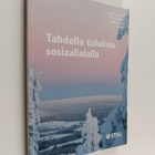 Tahdolla tuloksia sosiaalialalla : ystäväkirja Martti Läh... - pikkukuva 1