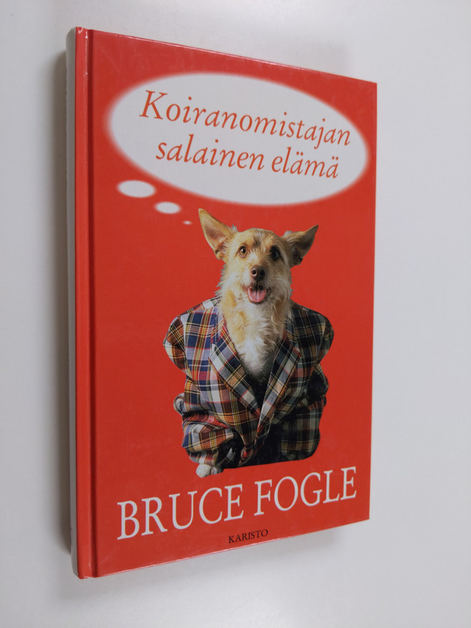 Bruce Fogle : Koiranomistajan salainen elämä