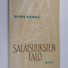Elina Vaara : Salaisuuksien talo : runoja - pikkukuva 1
