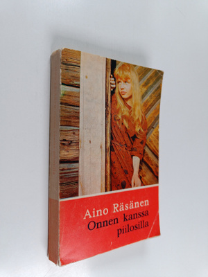 Aino Räsänen : Onnen kanssa piilosilla