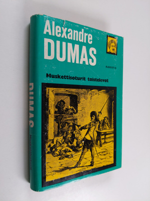 Alexandre Dumas : Muskettisoturit taistelevat