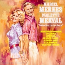 Marcel Merkes Et Paulette Merval - Melodies du Bonheur (CD)