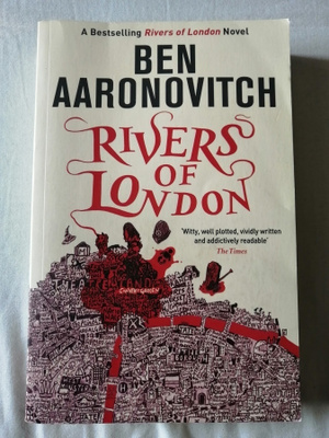 Aaronovitch, Ben: Rivers of London book 1: Rivers of London