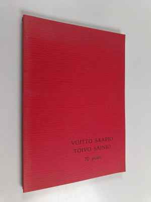 Voitto Saario - Toivo Sainio : 70 years