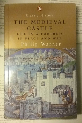 Philip Warner - The Medieval Castle (softcover)
