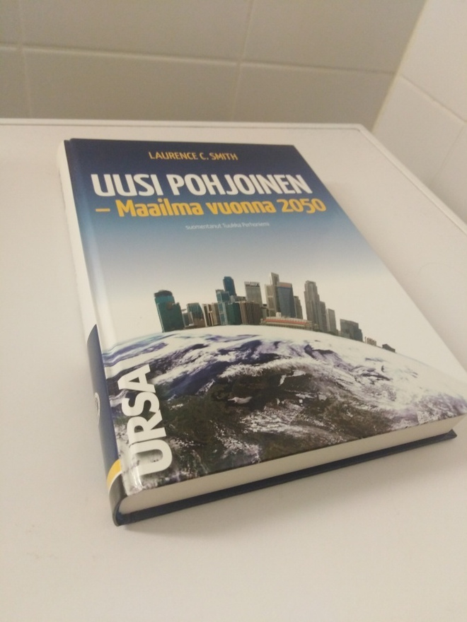 Laurence C. Smith: Uusi pohjoinen - maailma vuonna 2050