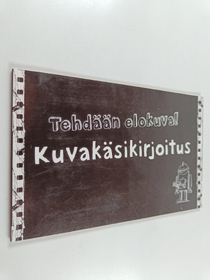 Tehdään elokuva! : Kuvakäsikirjoitus