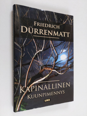 Friedrich Durrenmatt : Kuunpimennys ; Kapinallinen