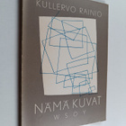 Kullervo Rainio : Nämä kuvat : runoja - pikkukuva 1