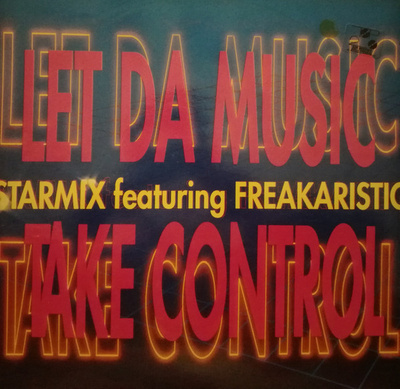 Starmix Featuring Freakaristic - Let Da Music Take Control
