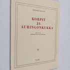 Antonin Artaud : Korpit ja auringonkukka - pikkukuva 1