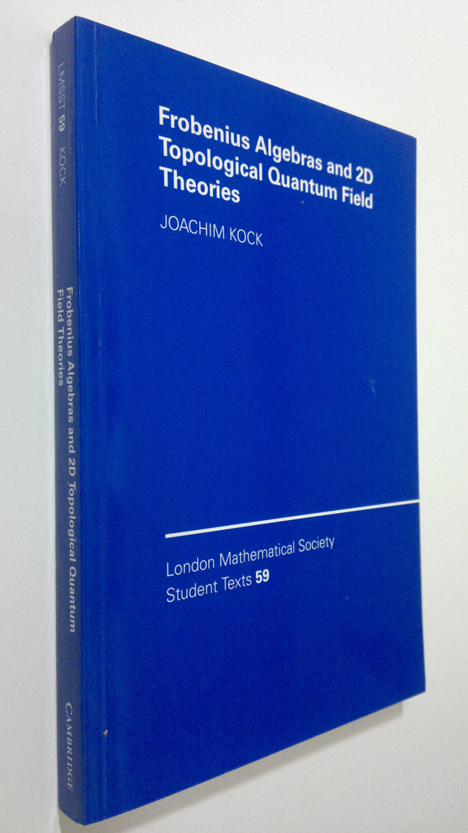Joachim Kock : Frobenius Algebras and 2-D Topological Qua...