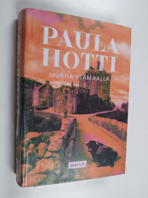 Paula Hotti : Murha Ylämaalla