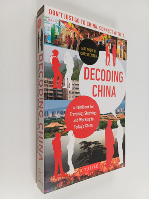 Matthew B. Christensen : Decoding China : a handbook for ...