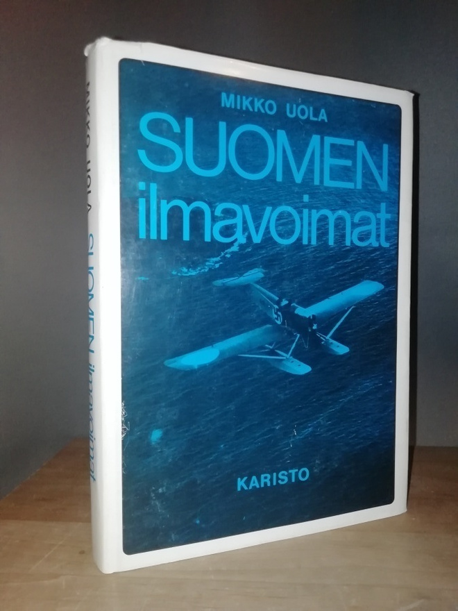 Suomen ilmavoimat - Mikko Uola - 1.painos