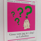 Inger Sandberg : Gissa vem jag är i dag? sa Labolina - pikkukuva 1