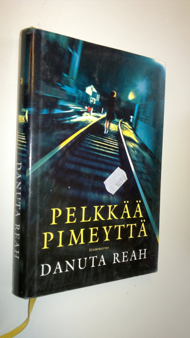 Danuta Reah : Pelkkää pimeyttä
