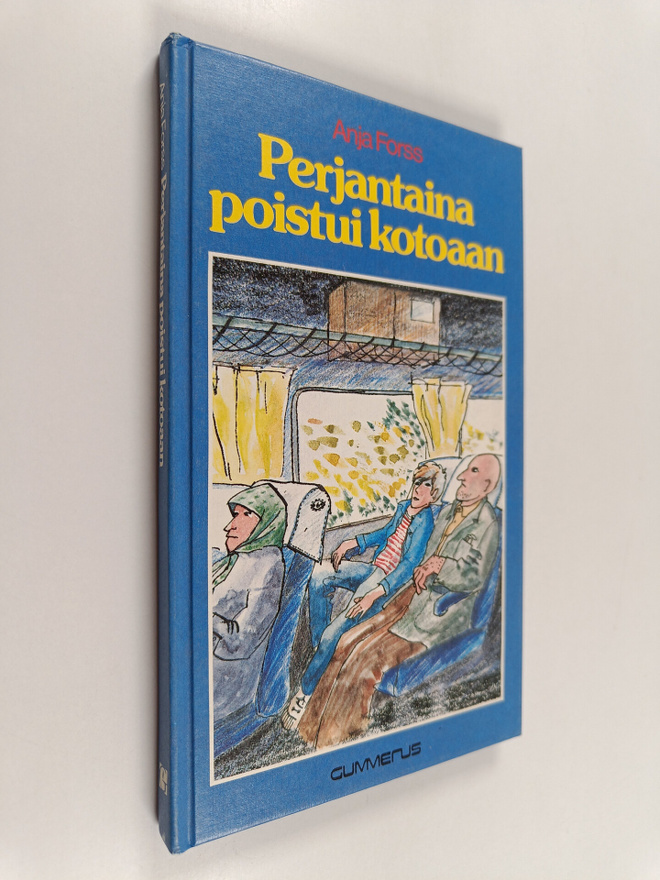 Anja Forss : Perjantaina poistui kotoaan