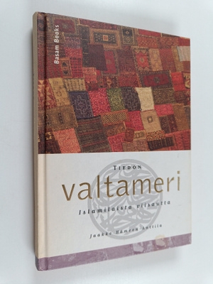 Jaakko (toim.) Hämeen-Anttila : Tiedon valtameri : islami...