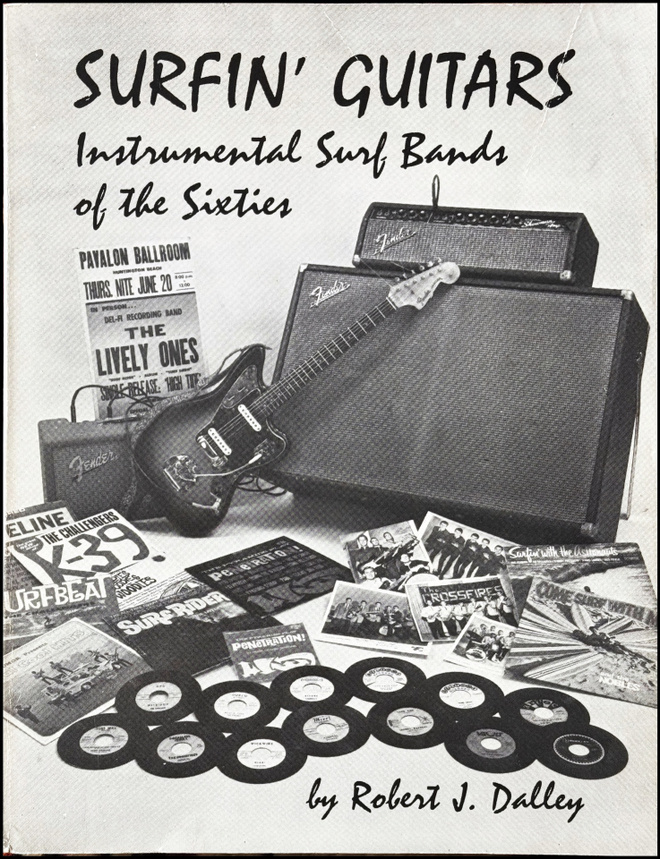 Robert J. Dalley SURFIN' GUITARS - INSTRUMENTAL SURF BANDS