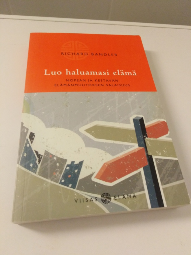 Richard Bandler: Luo haluamasi elämä