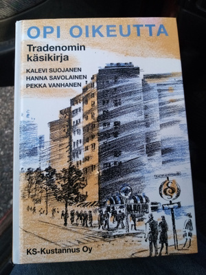 SUOJANEN :  OPI OIKEUTTA -  TRADENOMIN KÄSIKIRJA