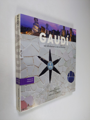 Pere Vivas ym. : Gaudi : une introduction a son architecture