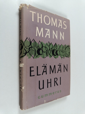 Thomas Mann : Elämän uhri
