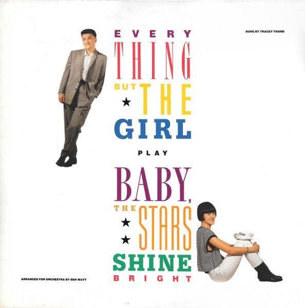 Everything But The Girl – Baby, The Stars Shine Bright