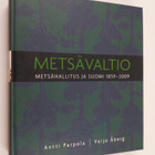 Antti Parpola : Metsävaltio : Metsähallitus ja Suomi 1859... - pikkukuva 1