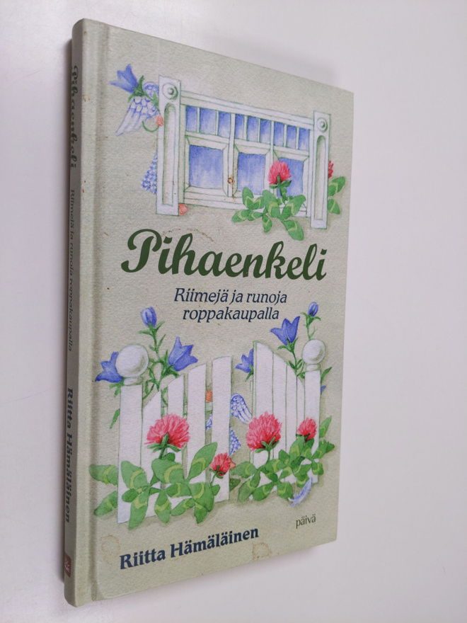Riitta Hämäläinen : Pihaenkeli : riimejä ja runoja roppak...