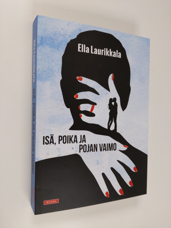 Ella Laurikkala : Isä, poika ja pojan vaimo