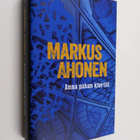 Markus Ahonen : Anna pahan kiertää : romaani rikoksista j... - pikkukuva 1