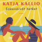 Katja Kallio: Säkenöivät hetket - pikkukuva 1