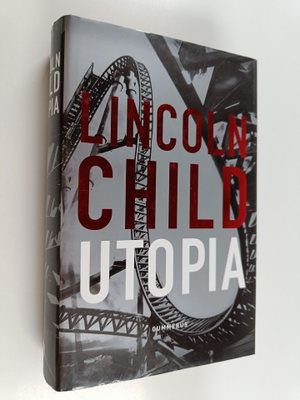 Lincoln Child : Utopia