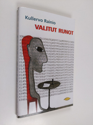 Kullervo Rainio : Valitut runot 1945-1996