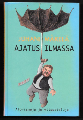 Mäkelä, Juhani : Ajatus ilmassa