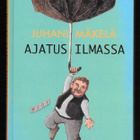 Mäkelä, Juhani : Ajatus ilmassa - pikkukuva 1