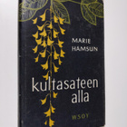Marie Hamsun : Kultasateen alla - pikkukuva 1
