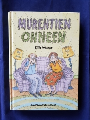 Weiner, Ellis : Murehtien onneen