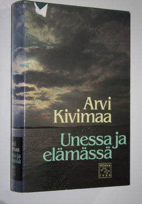 Arvi Kivimaa : Unessa ja elämässä
