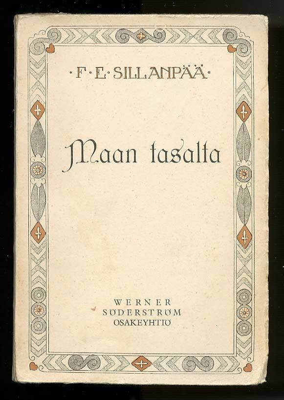 F. E. Sillanpää: Maan tasalta (1. p., 1924)