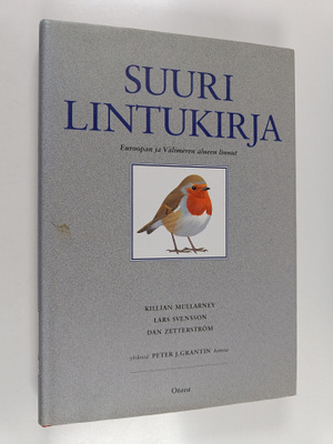 Killian Mullarney ym. : Suuri lintukirja : Euroopan ja Vä...