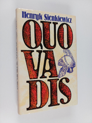 Henryk Sienkiewicz : Quo vadis : Kertomus Neron ajoilta