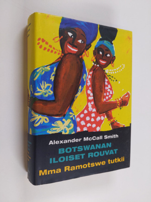 Alexander McCall Smith : Botswanan iloiset rouvat