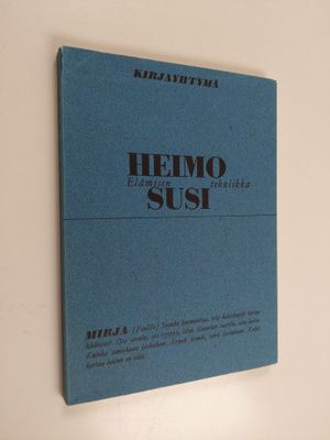 Heimo Susi : Elämisen tekniikka : Näytelmä (signeerattu, ...